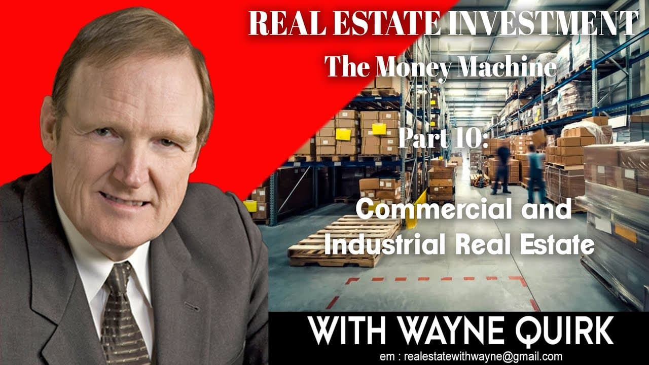 Investment Real Estate Ep10 - Commercial / Industrial Real Estate