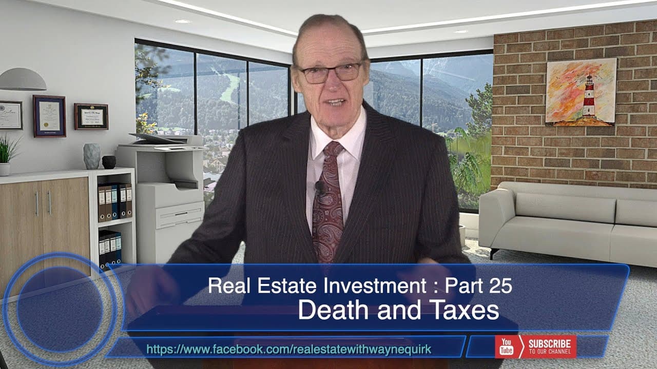 Real Estate Investment - Ep25 - Death and Taxes  - The Money Machine